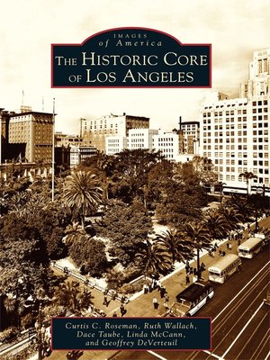 cover image of The Historic Core of Los Angeles